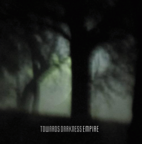 Towards Darkness : Empire